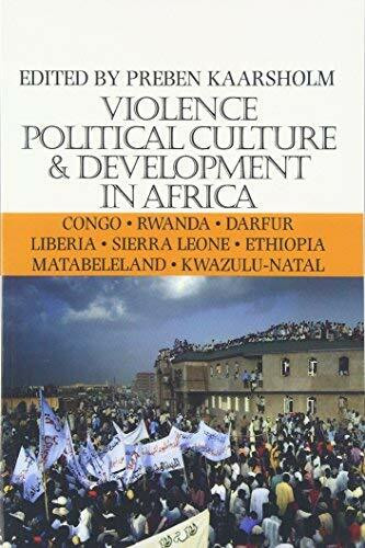 Violence, Political Culture and Development in Africa