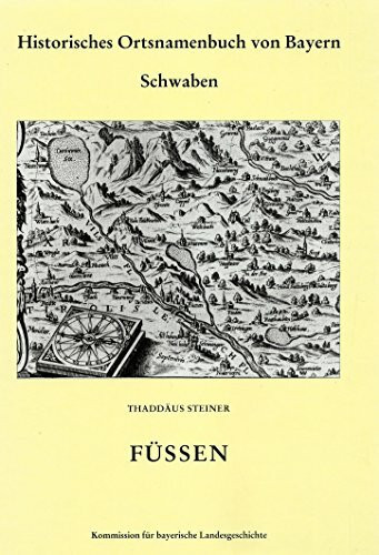 Historisches Ortsnamenbuch von Bayern / Regierungsbezirk Schwaben / Landkreis Füssen
