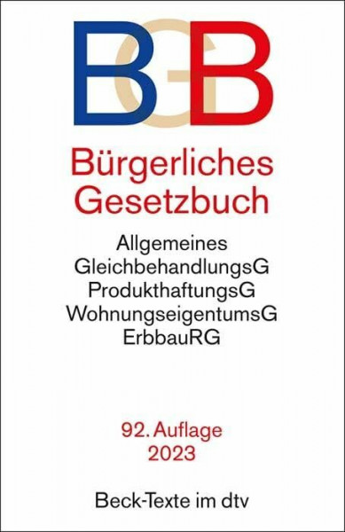 Bürgerliches Gesetzbuch: mit Allgemeinem Gleichbehandlungsgesetz, Produkthaftungsgesetz, Unterlassungsklagengesetz, Wohnungseigentumsgesetz, ... und Erbbaurechtsgesetz (Beck-Texte im dtv)