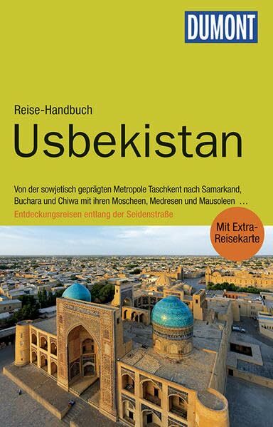 DuMont Reise-Handbuch Reiseführer Usbekistan: mit Extra-Reisekarte DuMont Reise-Handbuch Reiseführer Usbekistan: mit Extra-Reisekarte