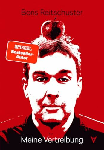Boris Reitschuster – Meine Vertreibung