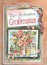 Der allerbesten Grossmutter: Niedergeschriebene Gedanken (Zum Schenken und Sammeln)