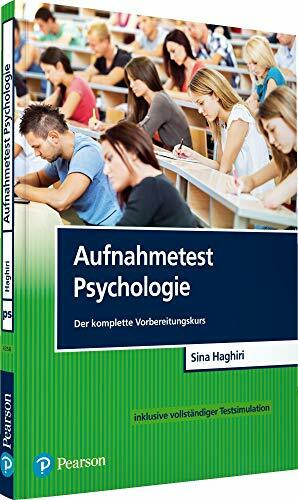 Aufnahmetest Psychologie: Der komplette Vorbereitungskurs inklusive vollständiger Testsimulati...