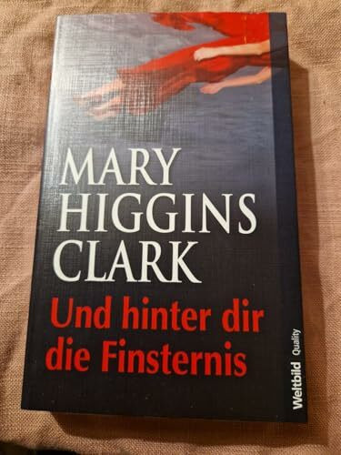 Und hinter dir die Finsternis Roman. Weltbild quality