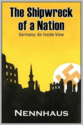 The Shipwreck of a Nation: Germany: An Inside View