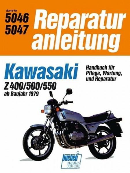 Kawasaki Z 400 / Z 500 / Z 550: ab Baujahr 1979 // Reprint der 8. Auflage 1993 (Reparaturanleitungen)