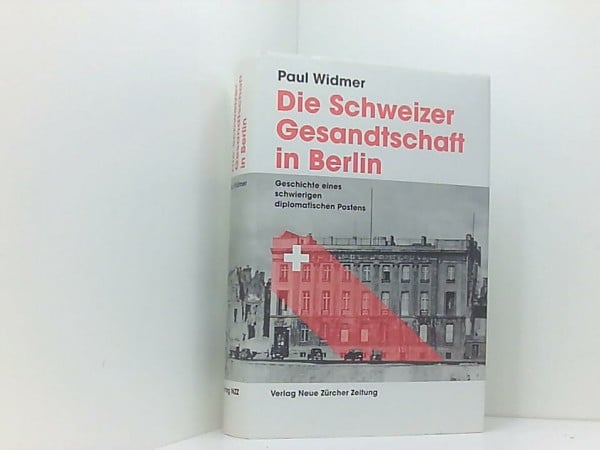 Die Schweizer Gesandtschaft in Berlin