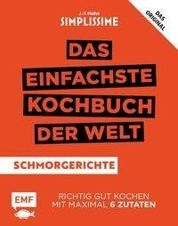 Simplissime - Das einfachste Kochbuch der Welt: Schmorgerichte