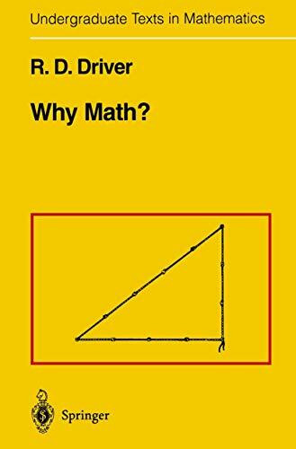 Why Math? (Undergraduate Texts in Mathematics)