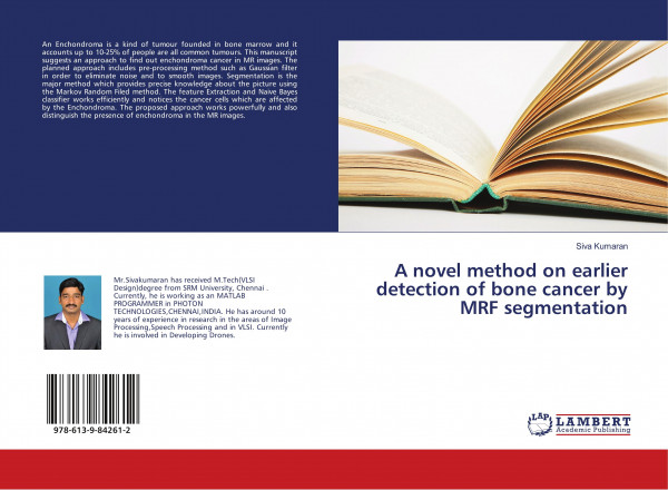 A novel method on earlier detection of bone cancer by MRF segmentation