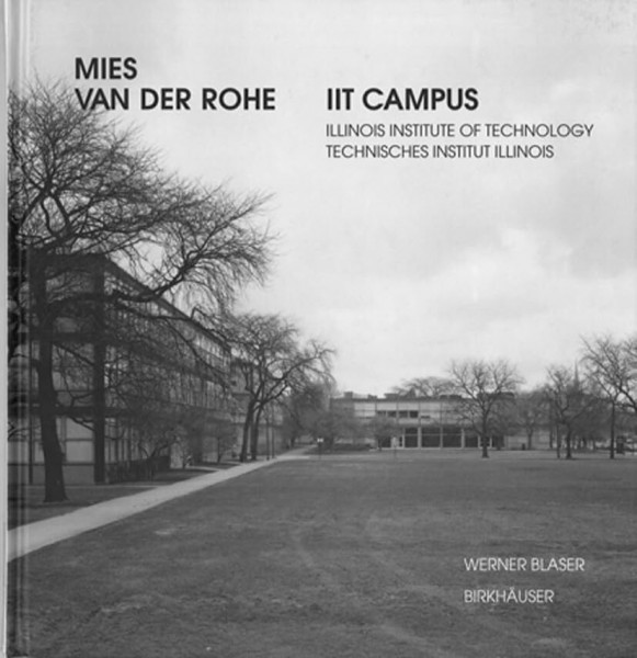 Mies van der Rohe - IIT Campus: Illinois Institute of Technology, Chicago