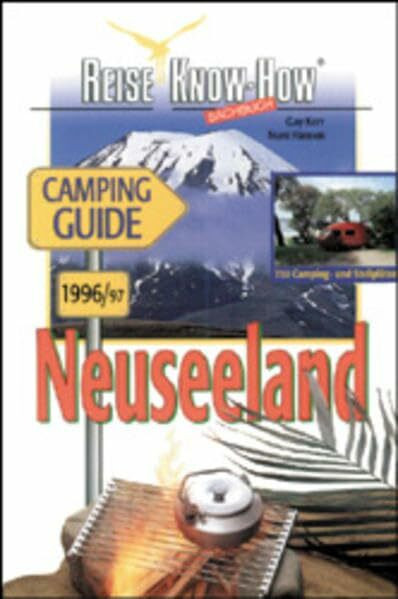 Neuseeland-Campingguide 1996/97 (Reise Know How)
