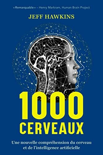 1000 cerveaux: Une nouvelle compréhension du cerveau et de l'intelligence artificielle