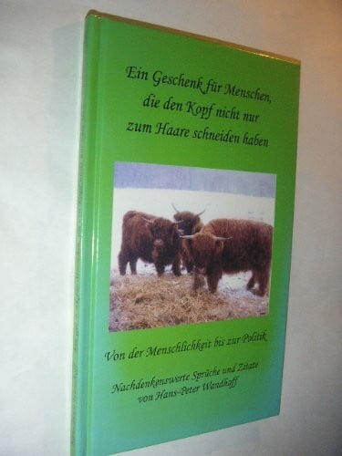 Ein Geschenk für Menschen, die den Kopf nicht nur zum Haare schneiden haben: Von der Menschlichkeit bis zur Politik