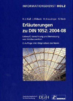 Erläuterungen zu DIN 1052: Entwurf, Berechnung und Bemessung von Holzbauwerken