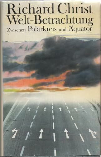 Welt-Betrachtung: Zwischen Polarkreis und Äquator