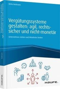 Vergütungssysteme gestalten: agil, rechtssicher und nicht-monetär