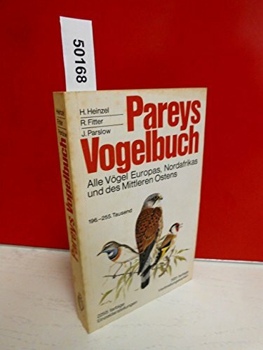 Pareys Vogelbuch: Alle Vögel Europas, Nordafrikas und des Mittleren Ostens
