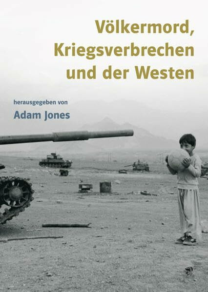 Völkermord, Kriegsverbrechen und der Westen