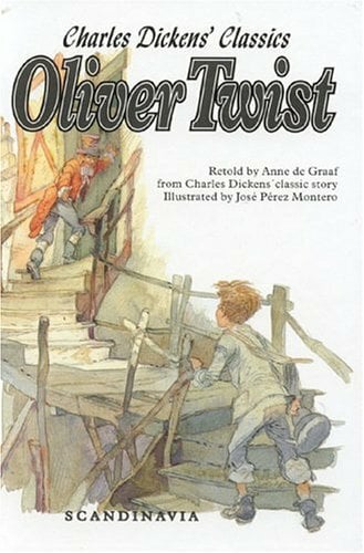 Oliver Twist: Charles Dickens Classics Oliver Twist: Charles Dickens Classics