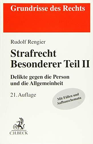 Strafrecht Besonderer Teil II: Delikte gegen die Person und die Allgemeinheit (Grundrisse des Rechts)