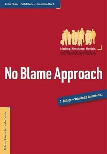 No Blame Approach: Mobbing-Intervention in der Schule - Praxishandbuch