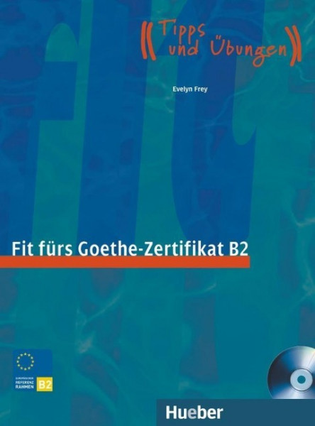 Start Deutsch 1. Fit fürs Goethe-Zertifikat B2