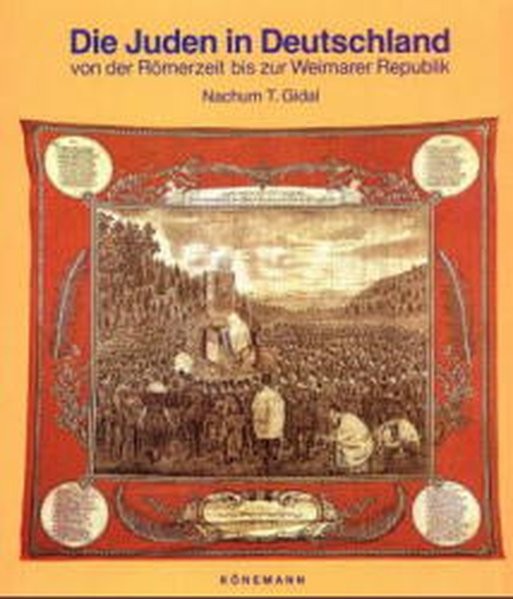 Die Juden in Deutschland von der Römerzeit bis zur Weimarer Republik