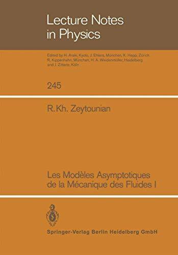 Les modeles asymptotiques de la mecanique des fluides I (Lecture Notes in Physics, Band 245)