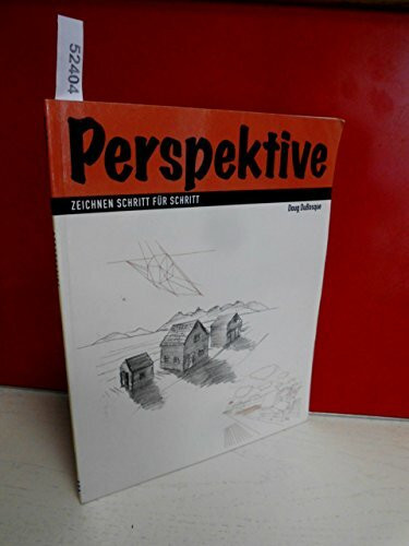 Perspektive: Zeichnen Schritt für Schritt (Evergreen)