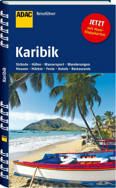 ADAC Reiseführer Karibik: Strände, Häfen, Wassersport, Wanderungen, Museen, Märkte, Feste, Hotels, Restaurants. Mit Maxi-Klappkarten