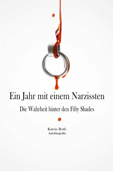 Ein Jahr mit einem Narzissten: Die Wahrheit hinter den Fifty Shades
