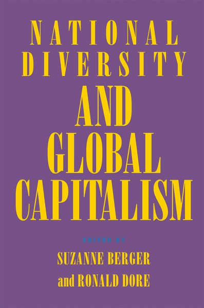 National Diversity and Global Capitalism (Cornell Studies in Political Economy)