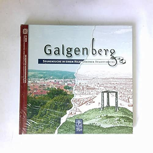 Rund um den Galgenberg: Spurensuche in einem Hildesheimer Stadtviertel (Veröffentlichungen der Hildesheimer Volkshochschule zur Stadtgeschichte Hildesheims)