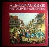 Alb-Donau-Kreis. - Historische Ansichten