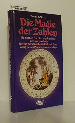 Die Magie der Zahlen. So nutzen Sie die Geheimnisse der Numerologie für ihr persönliches Glück mit dem völlig neuen Planetennumeroskop