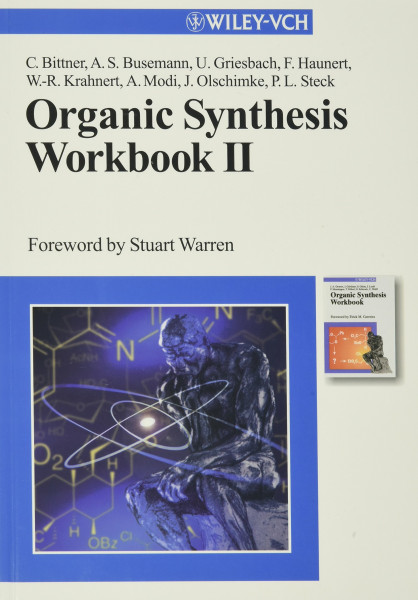 Organic Synthesis Workbook II: Forew. by Stuart Warren