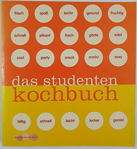 Das Studenten-Kochbuch (Die Süssigkeiten des Lebens)
