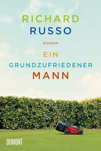 Ein grundzufriedener Mann: Roman (North-Bath-Trilogie, Band 1)