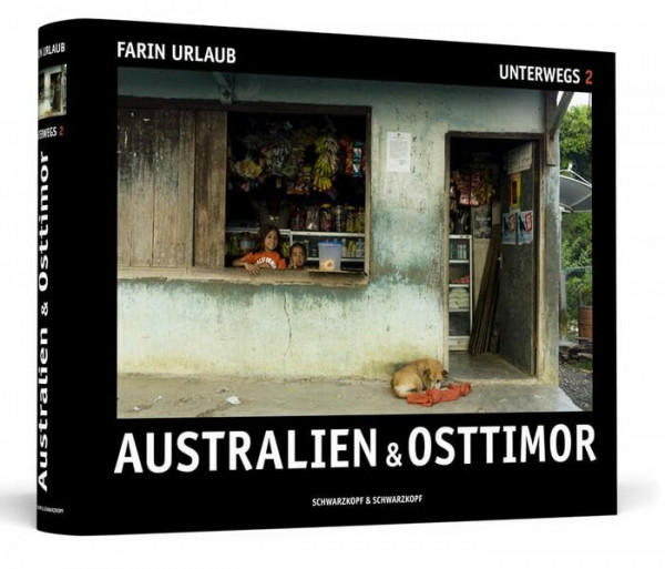 Australien & Osttimor: Unterwegs 2 - Fotografien