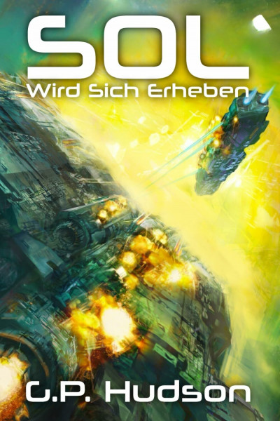 Sol Wird Sich Erheben: Ein episches Space-Opera-Abenteuer (Die Pike-Chroniken, Band 1)
