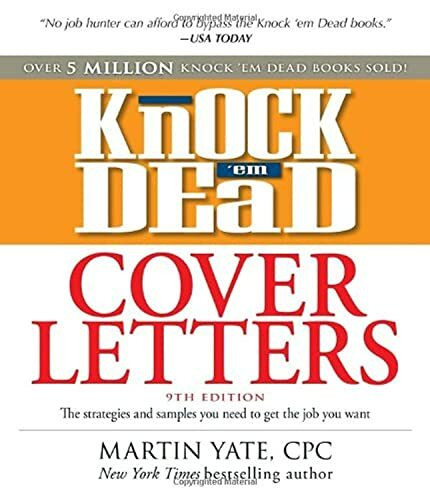 Knock 'em Dead Cover Letters: Great letter techniques and samples for every step of your job search