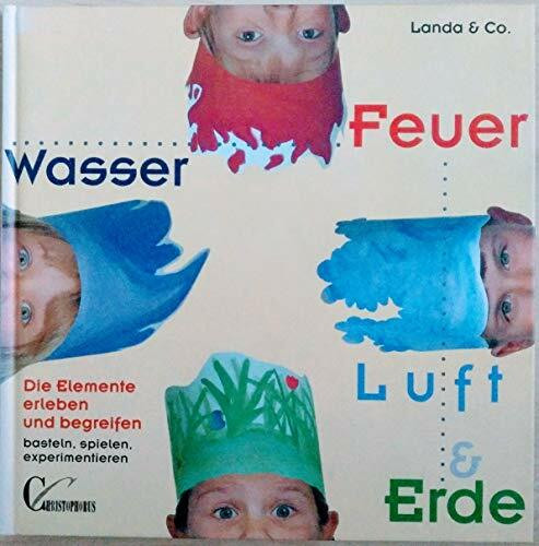 Wasser, Feuer, Luft & Erde
