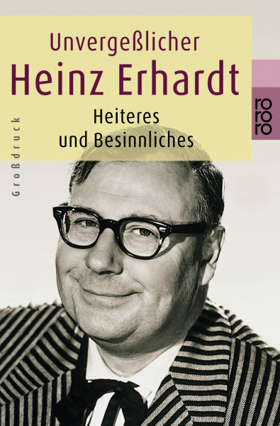 Unvergeßlicher Heinz Erhardt: Heiteres und Besinnliches