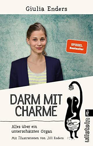 Darm mit Charme: Alles über ein unterschätztes Organ | Der internationale Millionenbestseller - jetzt im Taschenbuch