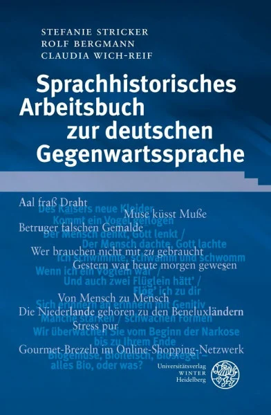 Sprachhistorisches Arbeitsbuch zur deutschen Gegenwartssprache (Sprachwissenschaftliche Studienbücher)