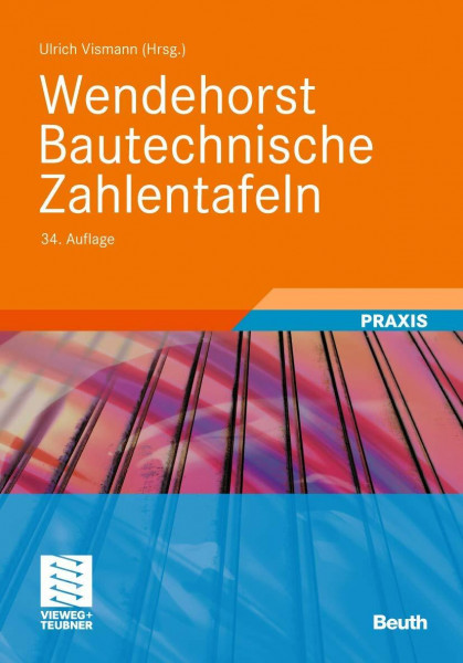 Wendehorst Bautechnische Zahlentafeln: In Verbindung mit dem DIN Deutsches Institut für Normung e.V.