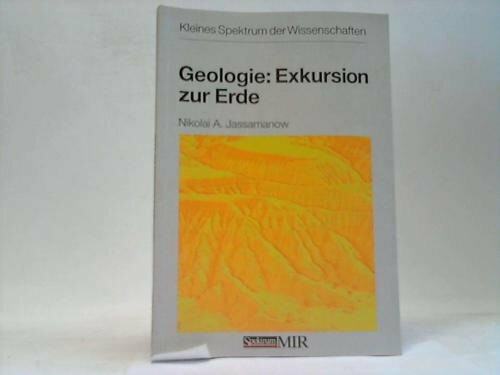 GEOLOGIE: EXKURSION ZUR ERDE (Kleines Spektrum der Wissenschaften)