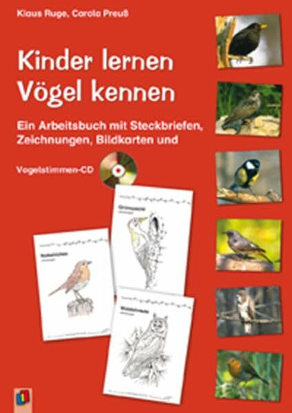 Kinder lernen Vögel kennen: Ein Arbeitsbuch mit Steckbriefen, Zeichnungen, Bildkarten und Vogelstimmen-CD