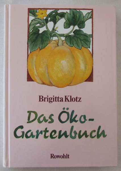 Das Öko-Gartenbuch